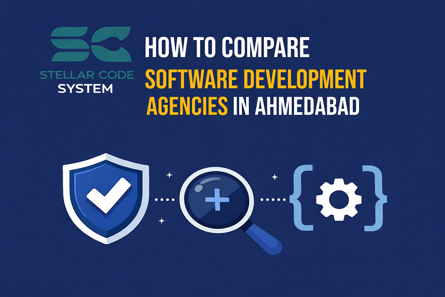 Comparing software agencies in Ahmedabad - Stellar Code